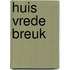 Huis Vrede Breuk