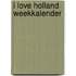 I Love Holland weekkalender