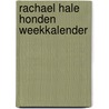 Rachael Hale Honden weekkalender door Interstat