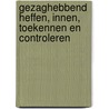 Gezaghebbend heffen, innen, toekennen en controleren by Thijs Jansen