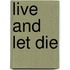 Live and Let Die