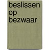 Beslissen op bezwaar by Unknown