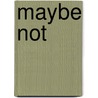 Maybe not by Colleen Hoover