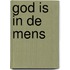 God is in de mens