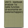 VBTL 5 - leerboek Analyse 1a: reële functies (D-Economie en wetenschappen) by Unknown