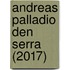 Andreas palladio Den Serra (2017)