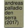 Andreas palladio Den Serra (2017) door Onbekend