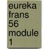 Eureka Frans 56 module 1