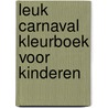 Leuk carnaval kleurboek voor kinderen door Mieke Stevens
