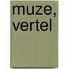 Muze, vertel by Jacqueline Klooster