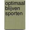 Optimaal blijven sporten door Louise Cornelis