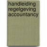 Handleiding Regelgeving Accountancy by Unknown