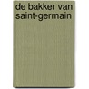 De bakker van Saint-Germain by Alex Lépic
