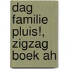 dag familie pluis!, zigzag boek AH door Dick Bruna