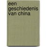 Een geschiedenis van China by Victor Wesseling