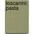 Toscanini: pasta