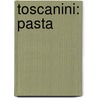 Toscanini: pasta by Maud Moody
