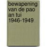 Bewapening van de Pao An Tui 1946-1949 door V.M. Cozijn