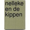 Nelleke en de kippen door Kristel Van Linden