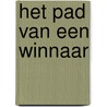 Het Pad van een Winnaar by B.M. Theuns