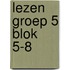 Lezen groep 5 blok 5-8