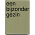 Een bijzonder gezin