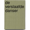 De Verslaafde Danser door Hubert R. Vercauteren