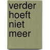 Verder hoeft niet meer door C.L. Kruithof