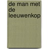 De man met de leeuwenkop by Xavier Coste