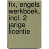 FIX, Engels werkboek, incl. 2 jarige licentie by Unknown