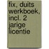 FIX, Duits werkboek, incl. 2 jarige licentie
