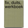 FIX, Duits, werkboek door Onbekend