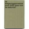De wetgevingsprocedure anno 2022: klaar voor de toekomst? door G.S.A. Dijkstra