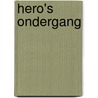 Hero's ondergang door Olga Ponjee