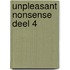 Unpleasant nonsense deel 4