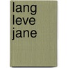 Lang leve Jane by Jodi Meadows
