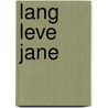 Lang leve Jane door Jodi Meadows