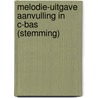 Melodie-uitgave aanvulling in C-bas (stemming) by Unknown