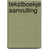 Tekstboekje aanvulling by Unknown