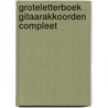 Groteletterboek gitaarakkoorden compleet by Unknown