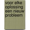 Voor elke oplossing een nieuw probleem by Brenda Casteleyn