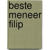 Beste meneer Filip door Frank Colle