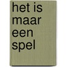 Het is maar een spel by K.R. Alexander