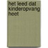 Het Leed dat Kinderopvang heet
