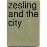 Zesling and the city by Misha Bell