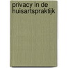 Privacy in de huisartspraktijk by Ron Hameleers