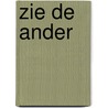 Zie de ander by Wim Willems