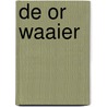 De OR Waaier door R. Van Leenen