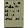 Amley en Woko ® beleven ehbo avonturen door Sandra Corbet