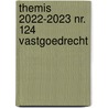 Themis 2022-2023 nr. 124 Vastgoedrecht door Vincent Sagaert